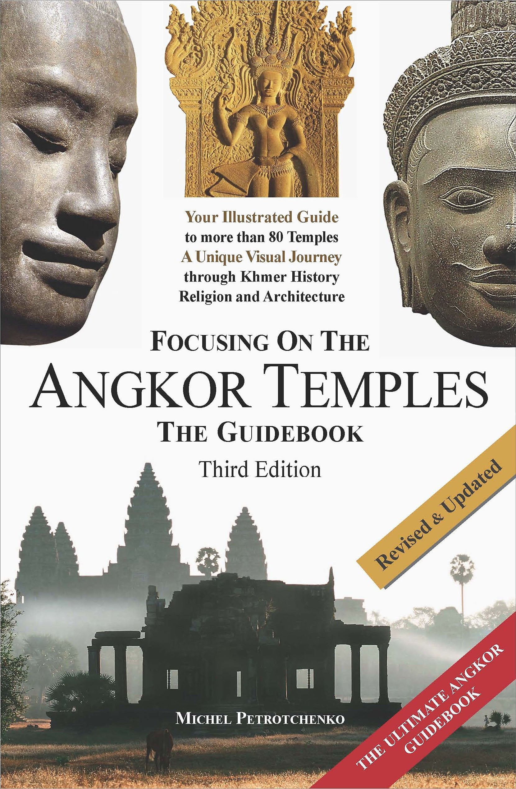 Focusing on the Angkor Temples: The Guide Book (2017 Edition) Books