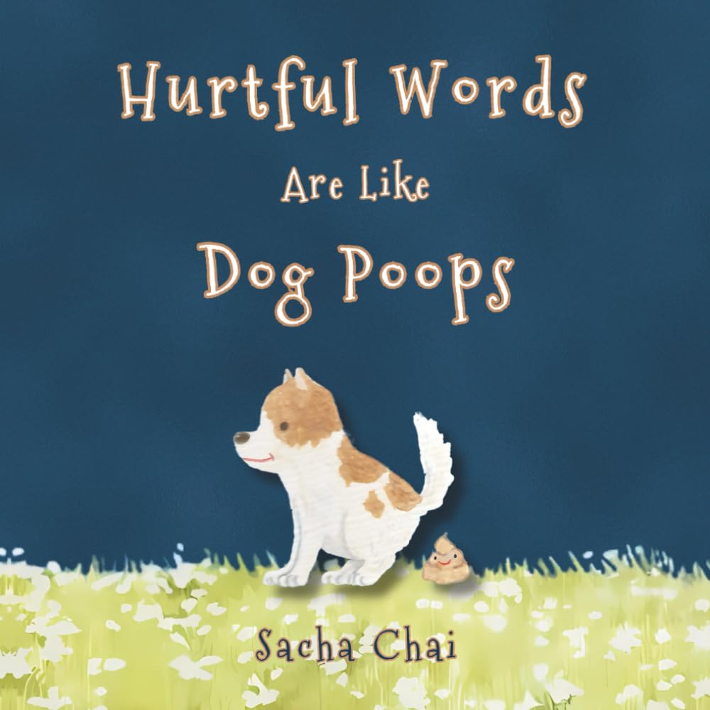 Hurtful Words Are Like Dog Poops Non-fiction