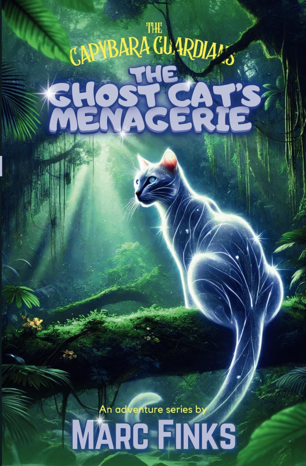 The Capybara Guardians, Book 7 - The Ghost Cat's Menagerie Novels & Short Stories