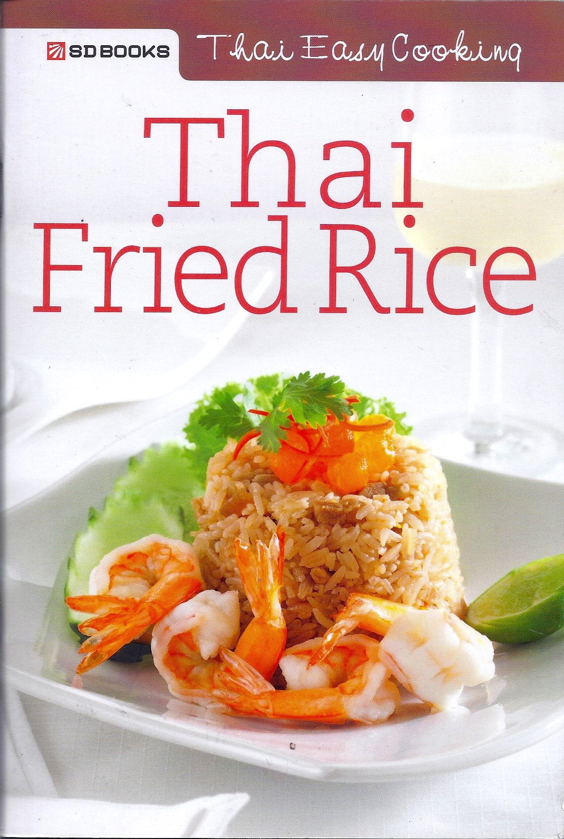 Thai Easy Cooking: Thai Fried Rice - Obchoel Imsabai - Obchoel Imsabai Books