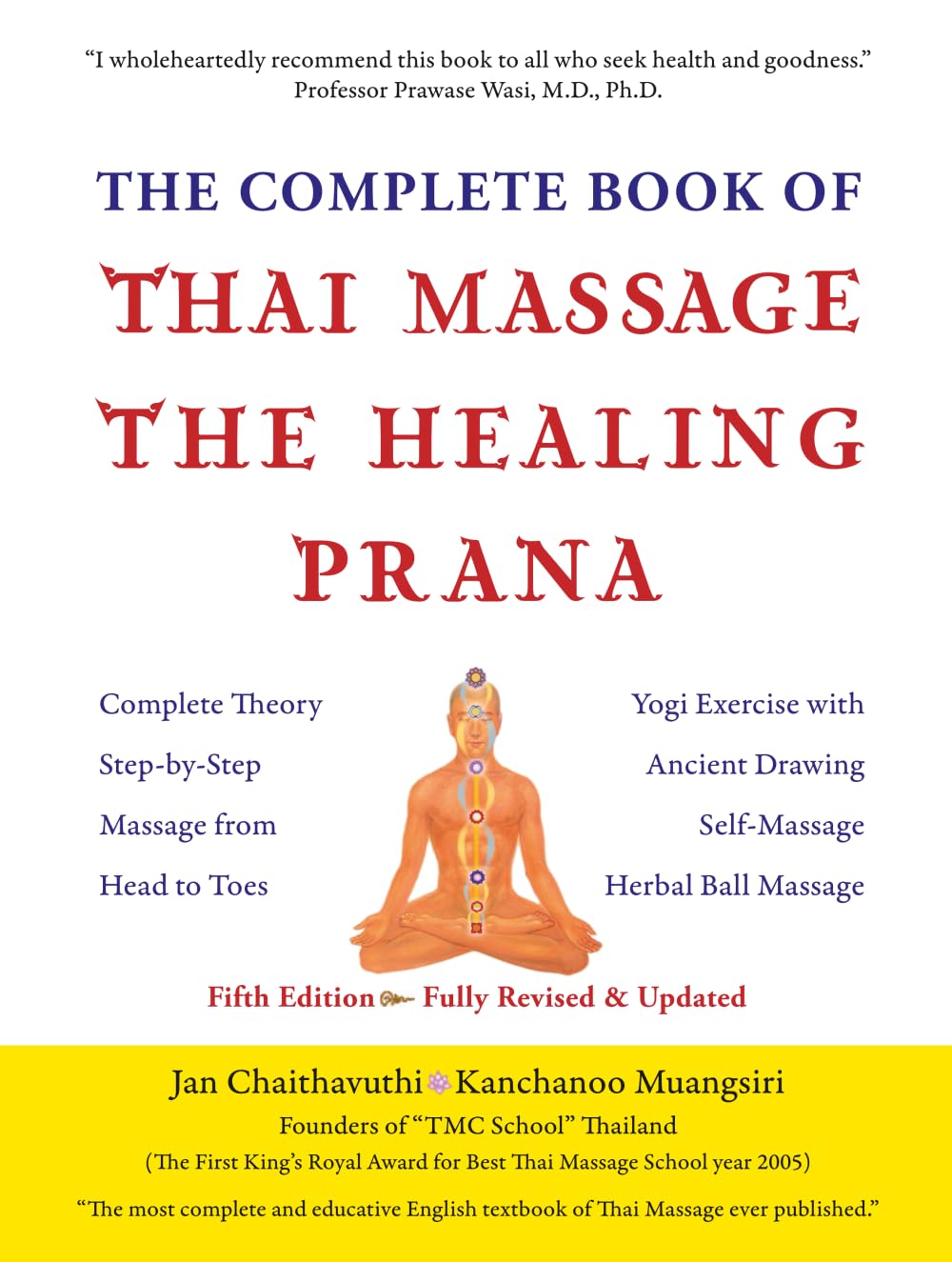 The Complete Book of Thai Massage the Healing Prana: Fifth Edition Health, Nutrition & Fitness
