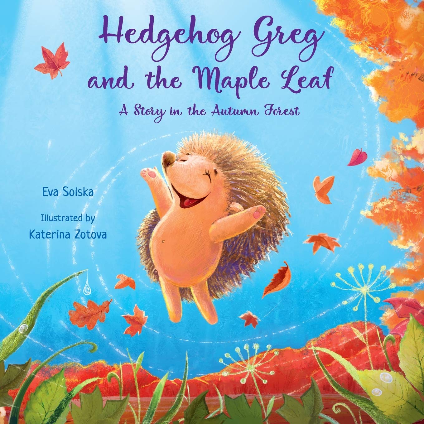 Hedgehog Greg and the Maple Leaf: A Story in the Autumn Forest (Kind Books for Children, Band 3) Books