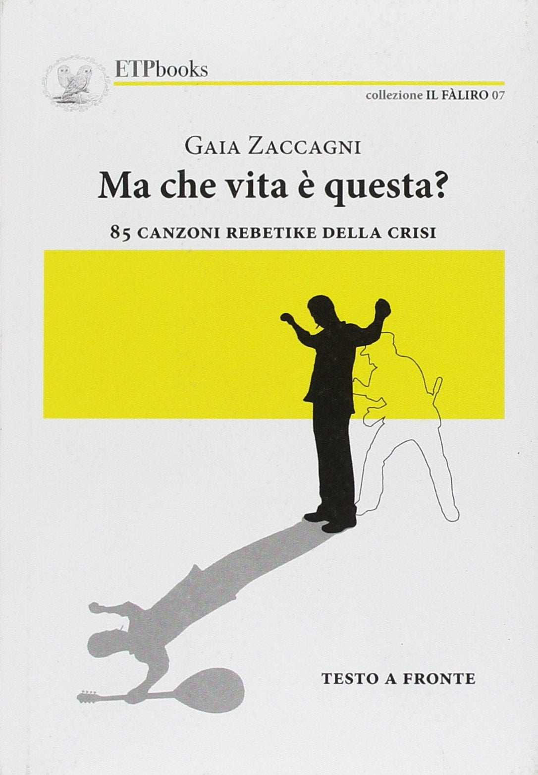 Ma che vita è questa? 85 canzoni rebetike della crisi book