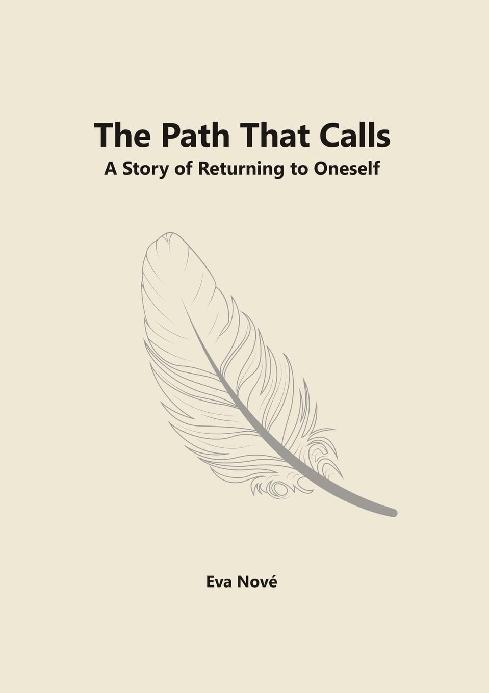 The Path That Calls / A Story of Returning to Oneself Business, Finance & Career
