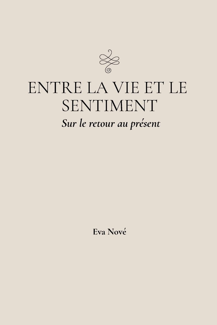 Entre la vie et le sentiment / Sur le retour au présent Psychology