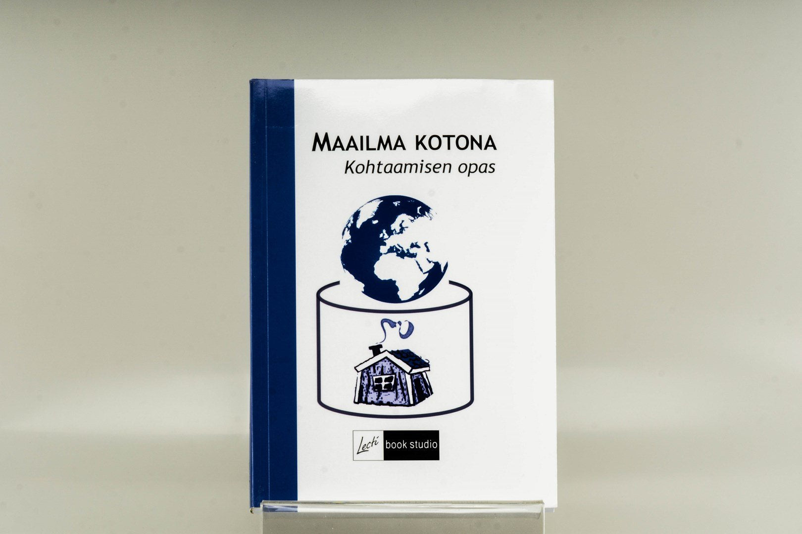 Maailma kotona. Kohtaamisen opas Books