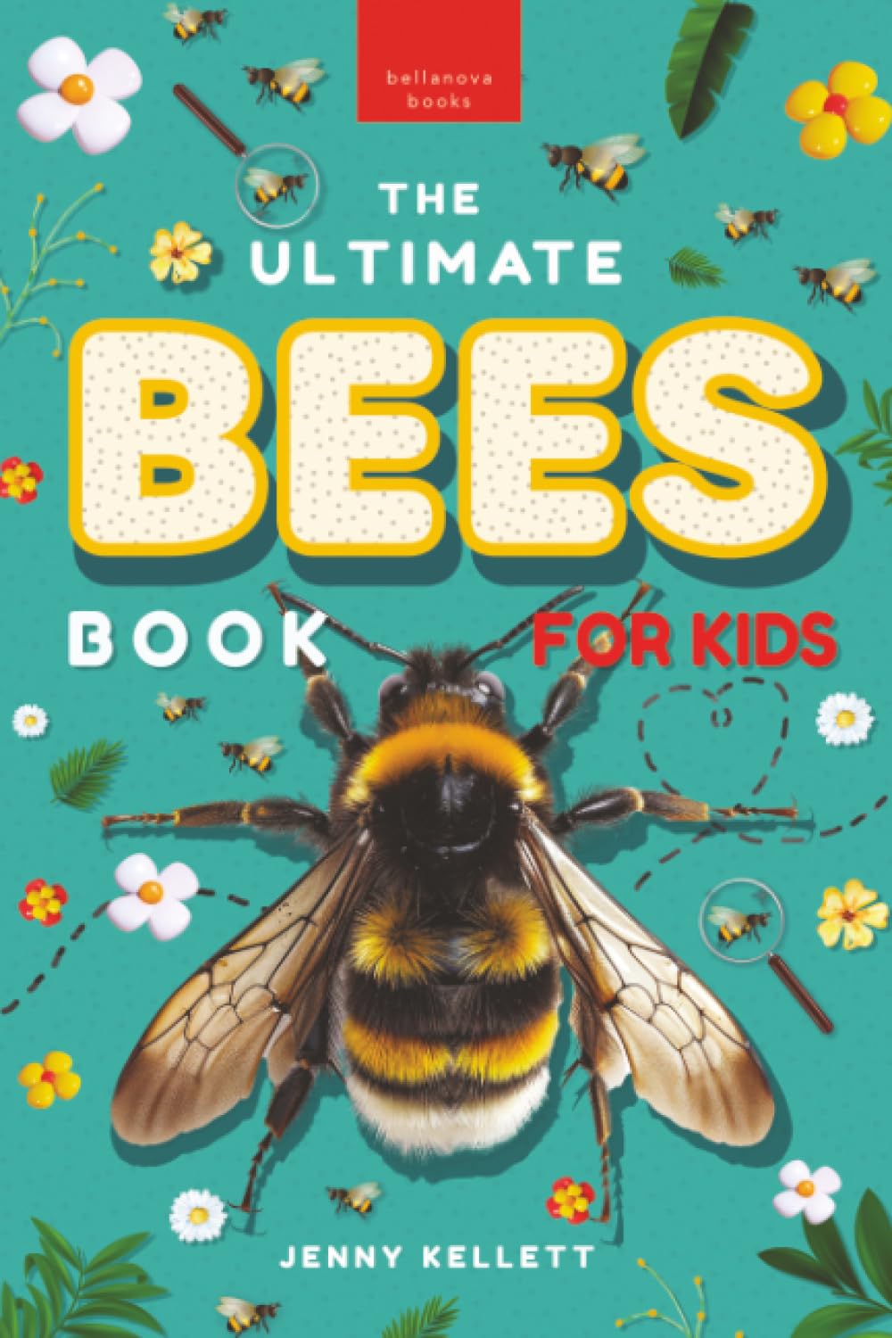 The Ultimate Bees Book for Kids: Discover the Amazing World of Bees: Facts, Photos, and Fun for Kids (Animal Books for Kids, Band 35) Mathematics