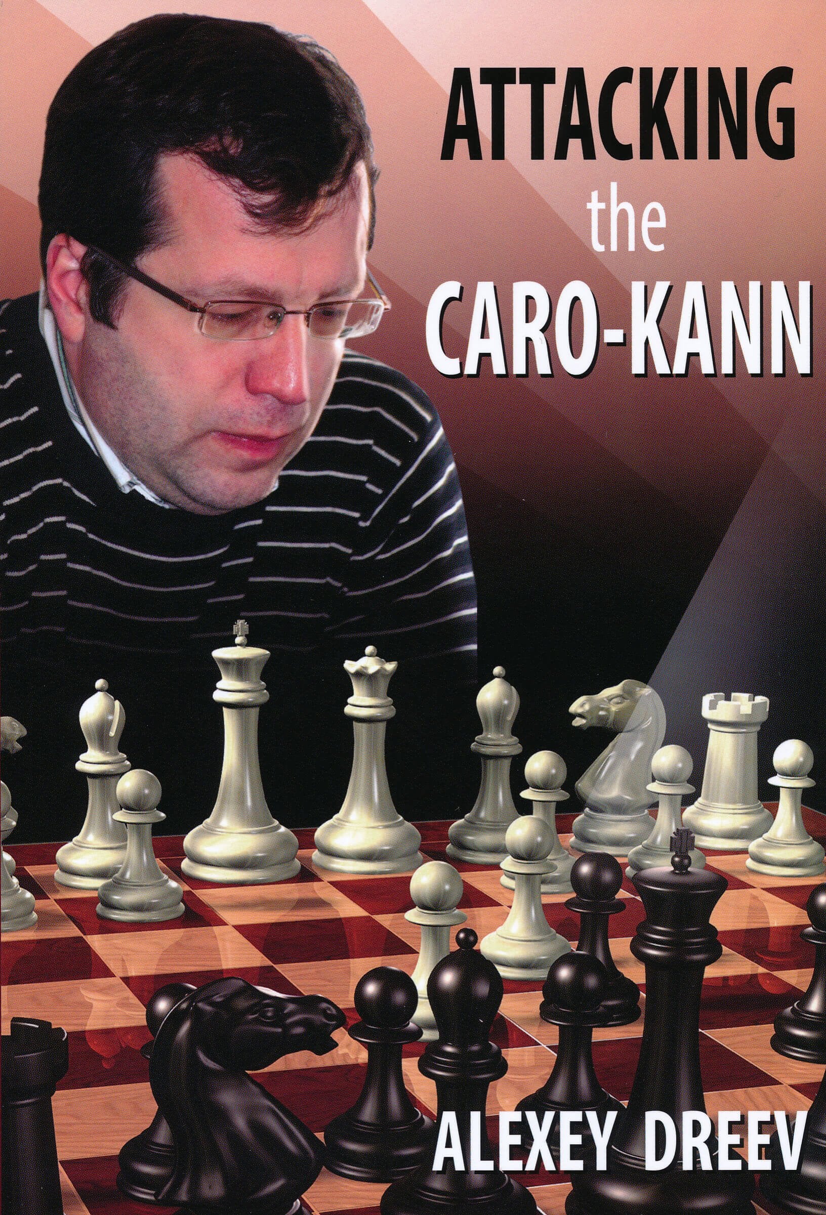 Attacking the Caro-Kann: A Repertoire for White Leisure & Fun