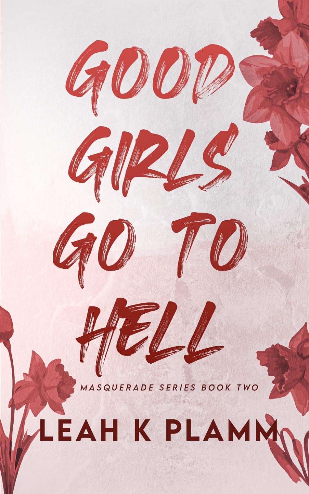 Good Girls Go To Hell: A Second Chance Mafia Romance (Masquerade, Band 2) Contemporary literature
