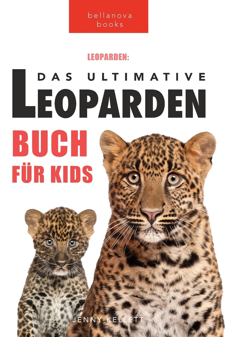 Leoparden Das Ultimative Leoparden-buch für Kids General education