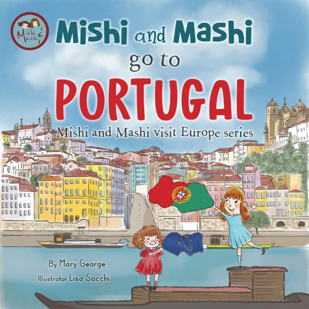 Mishi and Mashi go to Portugal: Mishi and Mashi Visit Europe Non-fiction