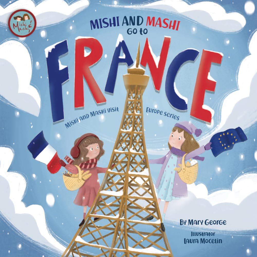 Mishi and Mashi go to France: Mishi and Mashi Visit Europe Non-fiction