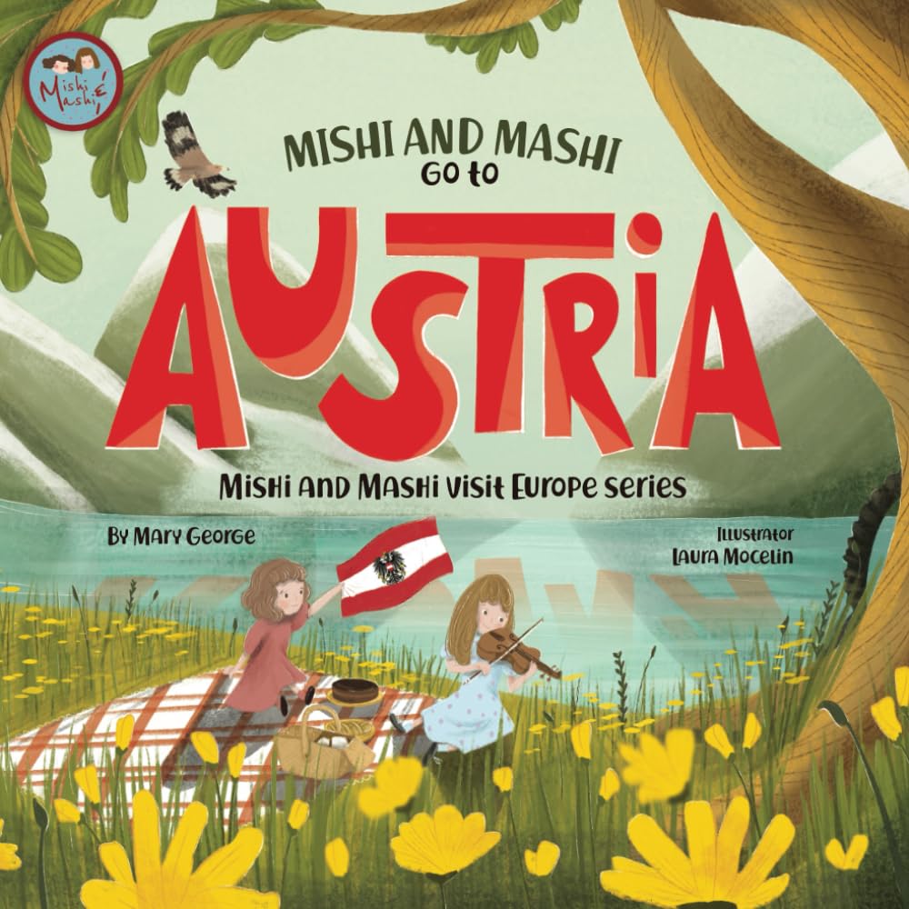 Mishi and Mashi go to Austria: Mishi and Mahsi Visit Austria (Mishi and Mashi Visit Europe) Non-fiction