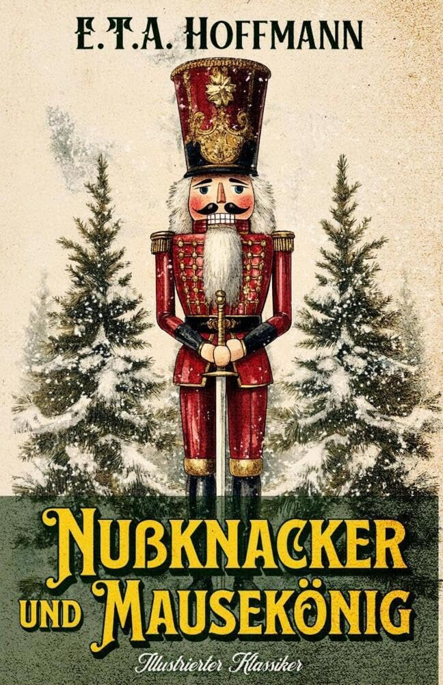 Product Image: Nußknacker und Mausekönig: Illustrierter Klassiker