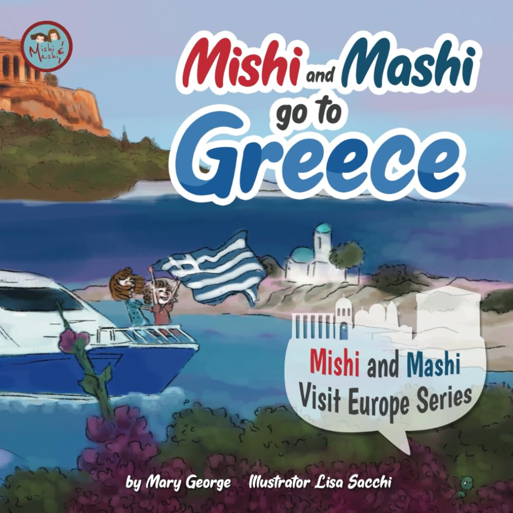 Mishi and Mashi go to Greece: Mishi and Mashi Visit Europe Series Non-fiction