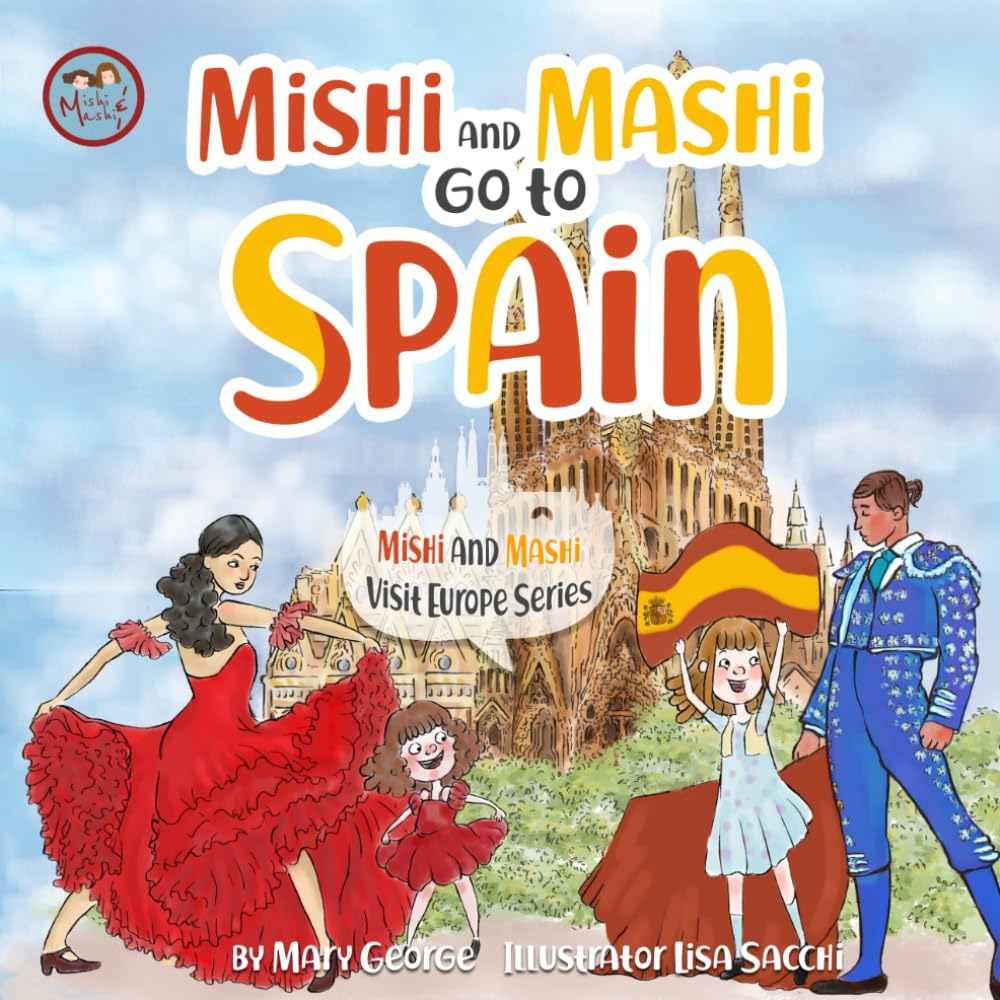 Mishi and Mashi go to Spain: Mishi and Mashi Visit Europe Non-fiction