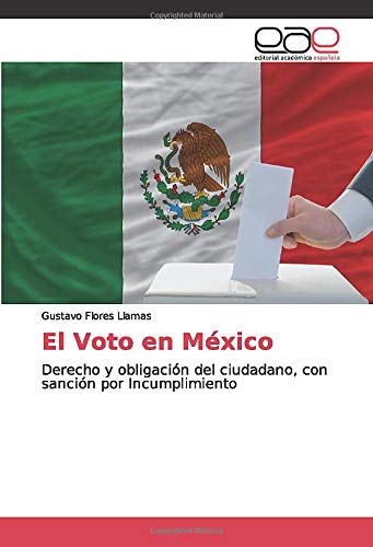 El Voto en México: Derecho y obligación del ciudadano, con sanción por Incumplimiento book