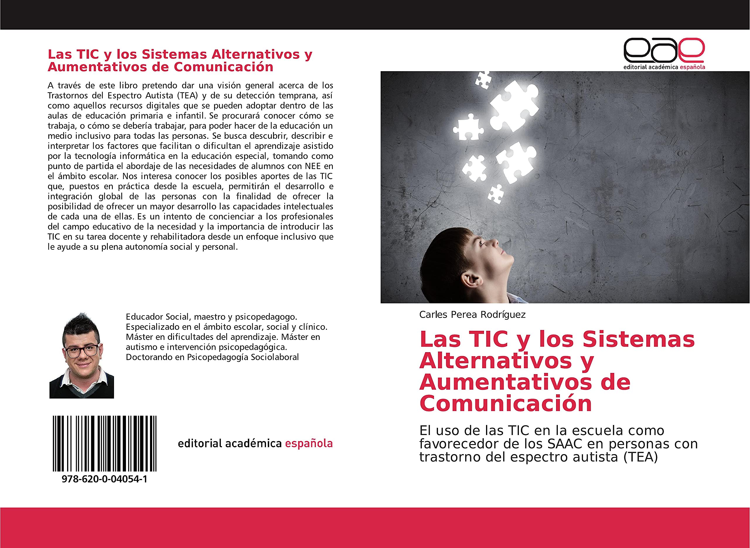 Las TIC y los Sistemas Alternativos y Aumentativos de Comunicación: El uso de las TIC en la escuela como favorecedor de los SAAC en personas con trastorno del espectro autista (TEA) book