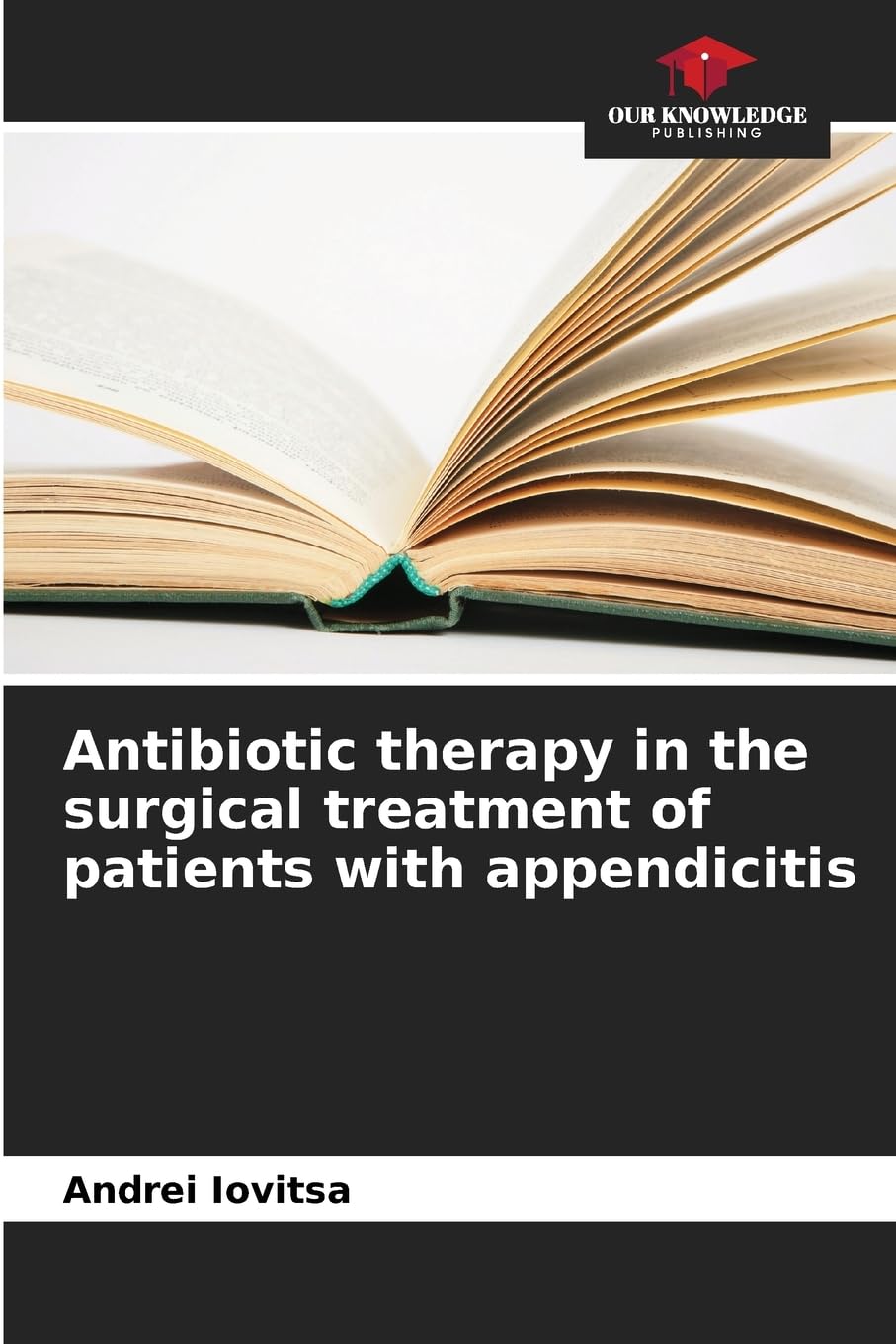 Antibiotic therapy in the surgical treatment of patients with appendicitis Medicine