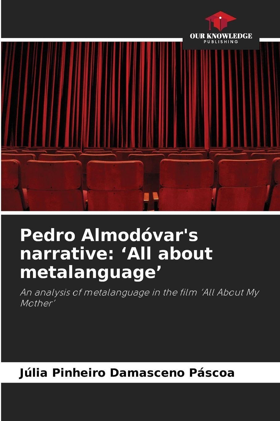 Pedro Almodóvar's narrative: 'All about metalanguage' Film, Art & Culture
