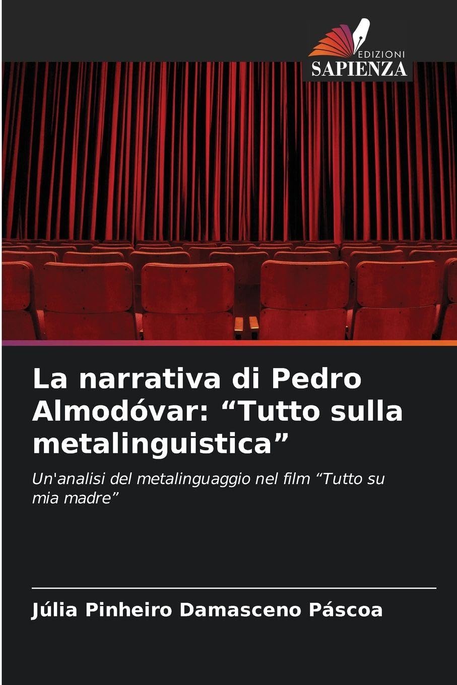 La narrativa di Pedro Almodóvar: "Tutto sulla metalinguistica" Film, Art & Culture