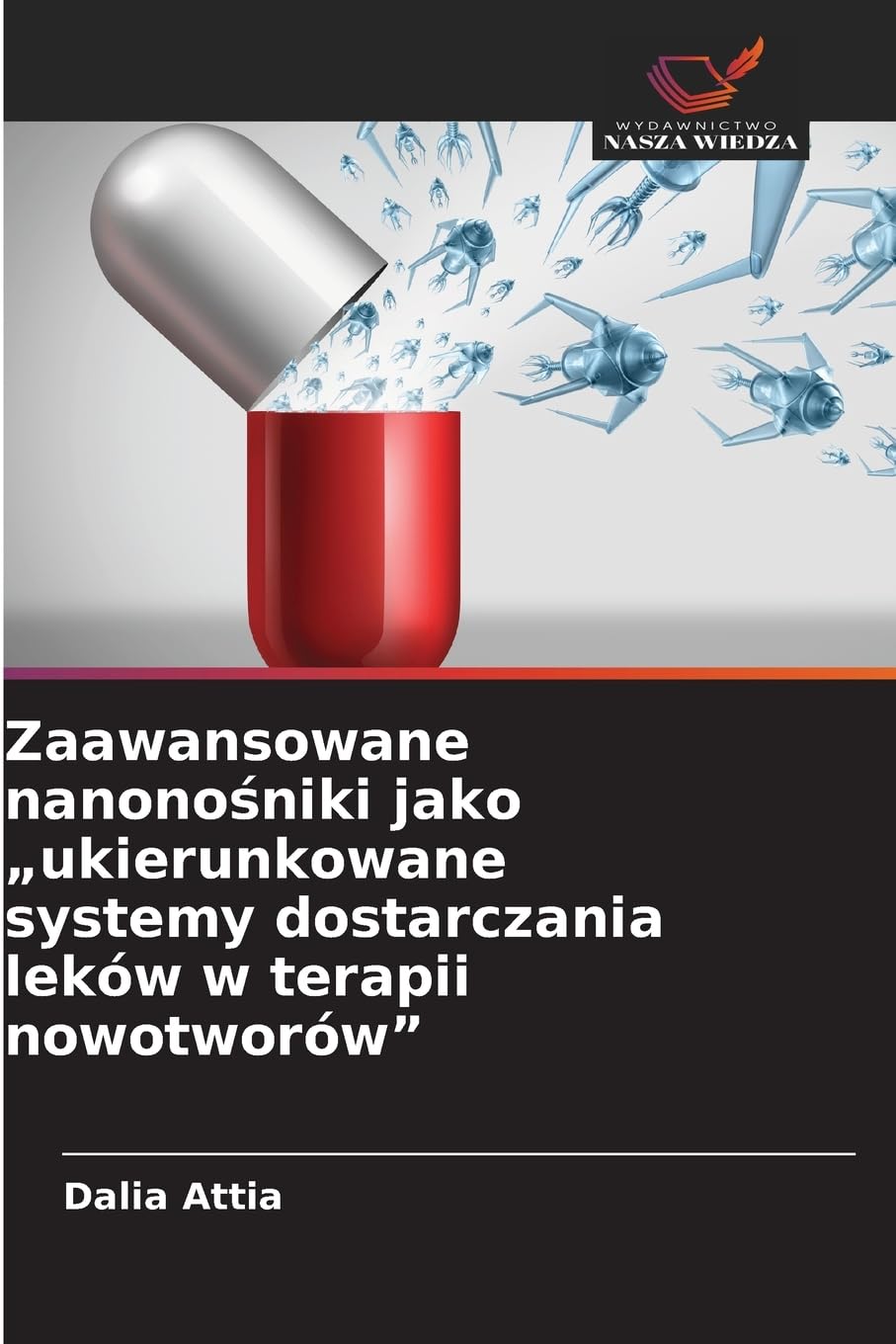 Zaawansowane nanono¿niki jako "ukierunkowane systemy dostarczania leków w terapii nowotworów" Medicine