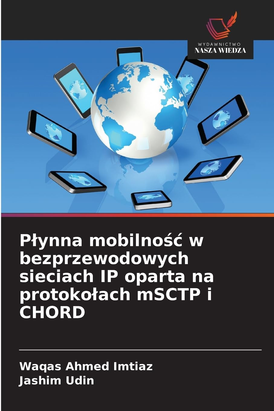 P¿ynna mobilno¿¿ w bezprzewodowych sieciach IP oparta na protoko¿ach mSCTP i CHORD Computer Science