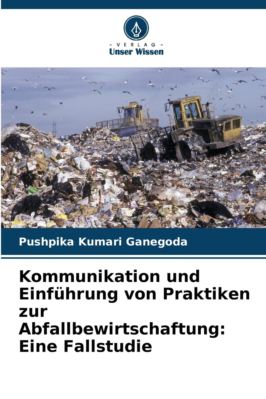 Kommunikation und Einführung von Praktiken zur Abfallbewirtschaftung: Eine Fallstudie Law
