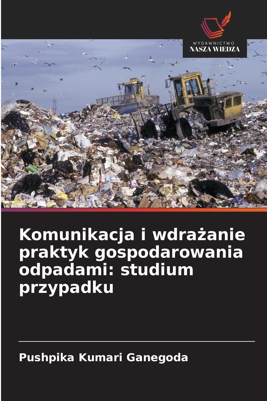 Komunikacja i wdra¿anie praktyk gospodarowania odpadami: studium przypadku Law