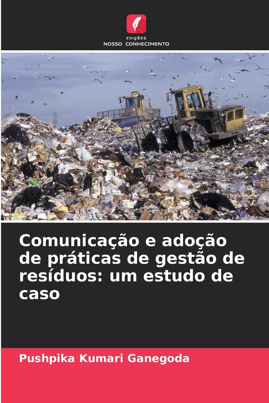 Comunicação e adoção de práticas de gestão de resíduos: um estudo de caso Law