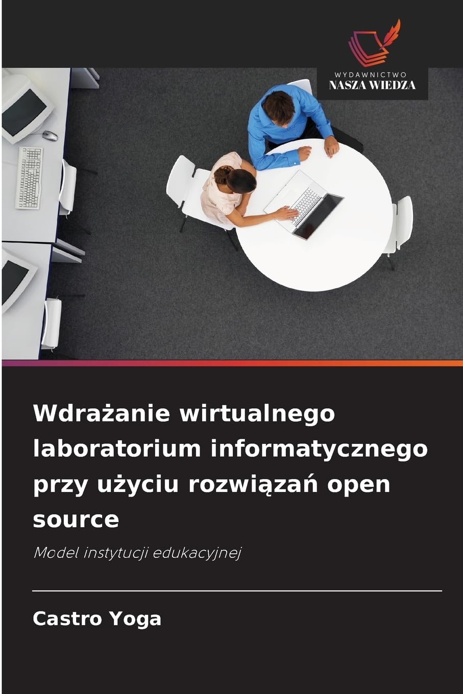 Wdra¿anie wirtualnego laboratorium informatycznego przy u¿yciu rozwi¿za¿ open source Computer Science