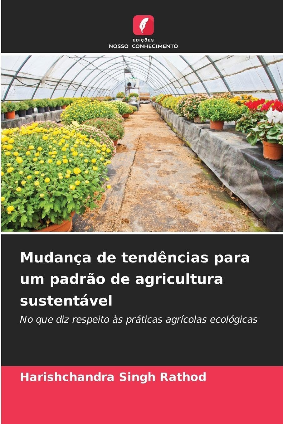 Mudança de tendências para um padrão de agricultura sustentável Natural Sciences