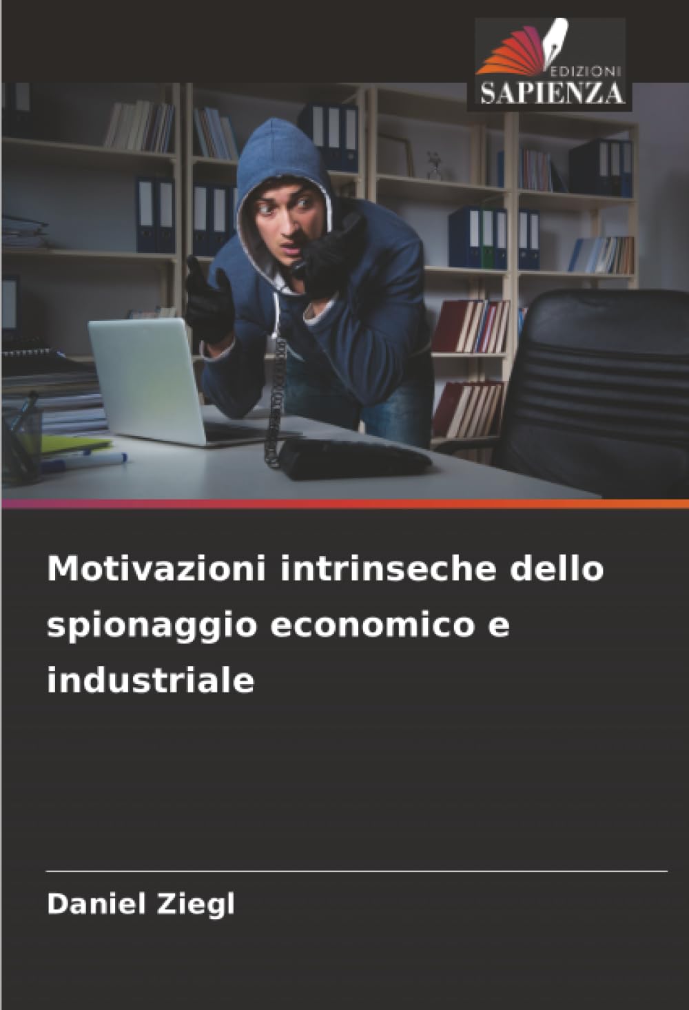 Motivazioni intrinseche dello spionaggio economico e industriale Law