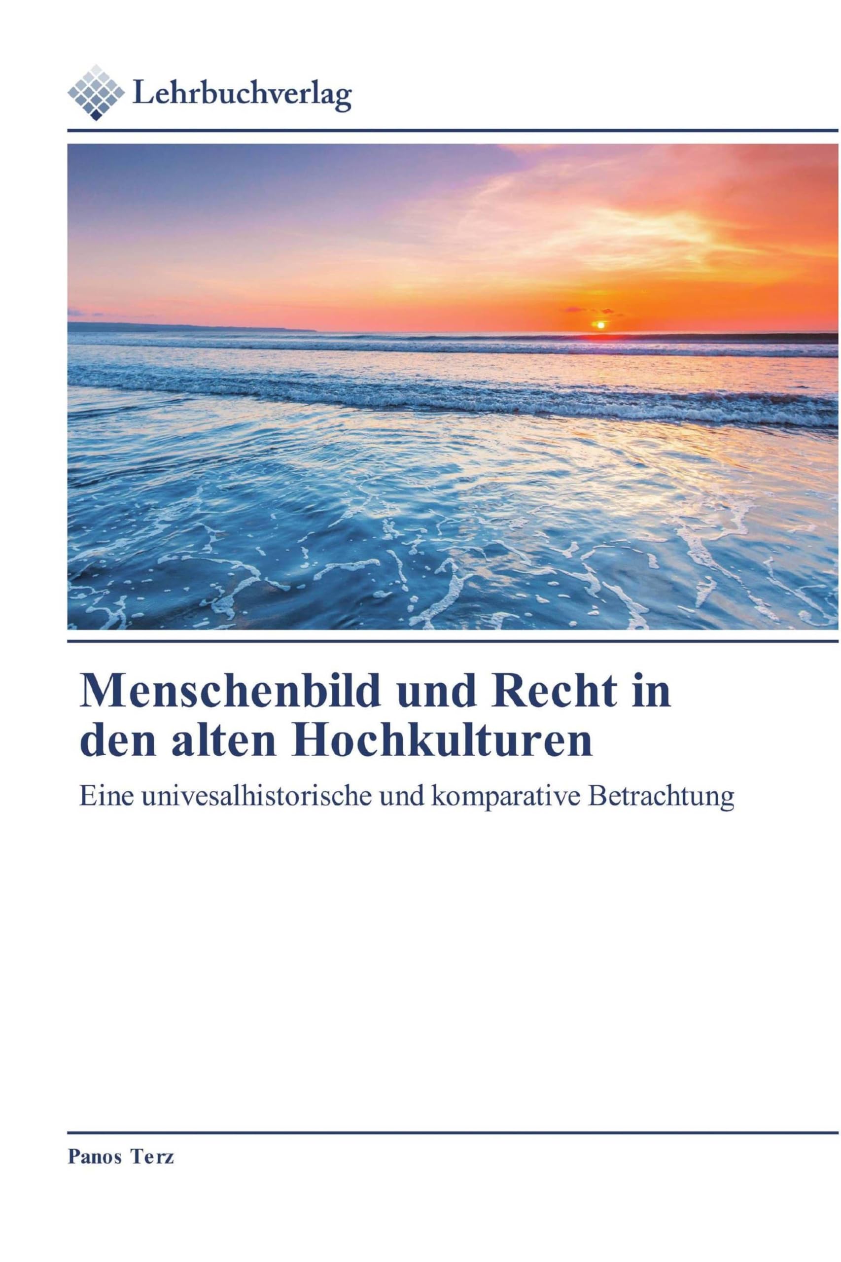 Menschenbild und Recht in den alten Hochkulturen Politics & History