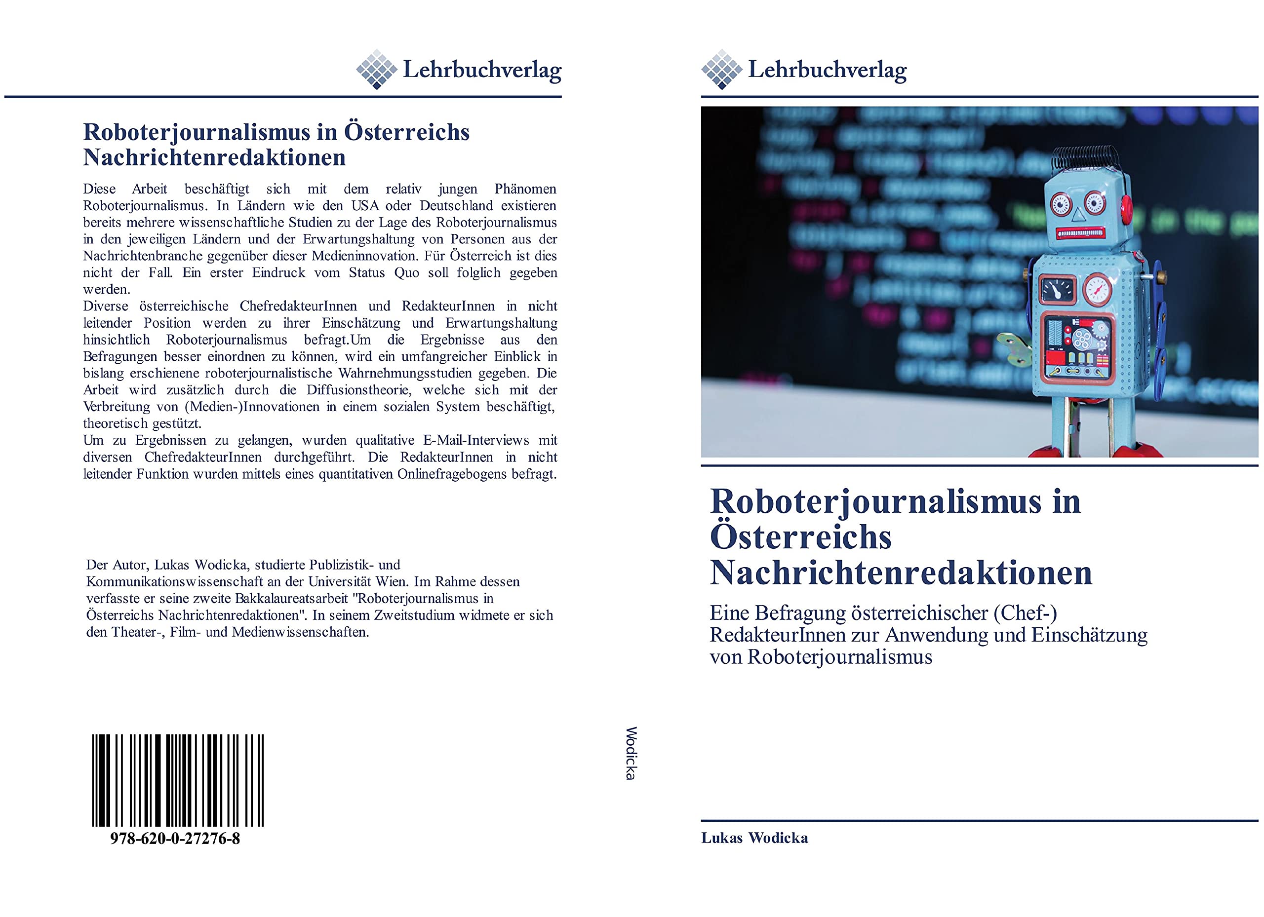 Roboterjournalismus in Österreichs Nachrichtenredaktionen: Eine Befragung österreichischer (Chef-) RedakteurInnen zur Anwendung und Einschätzung von Roboterjournalismus Law