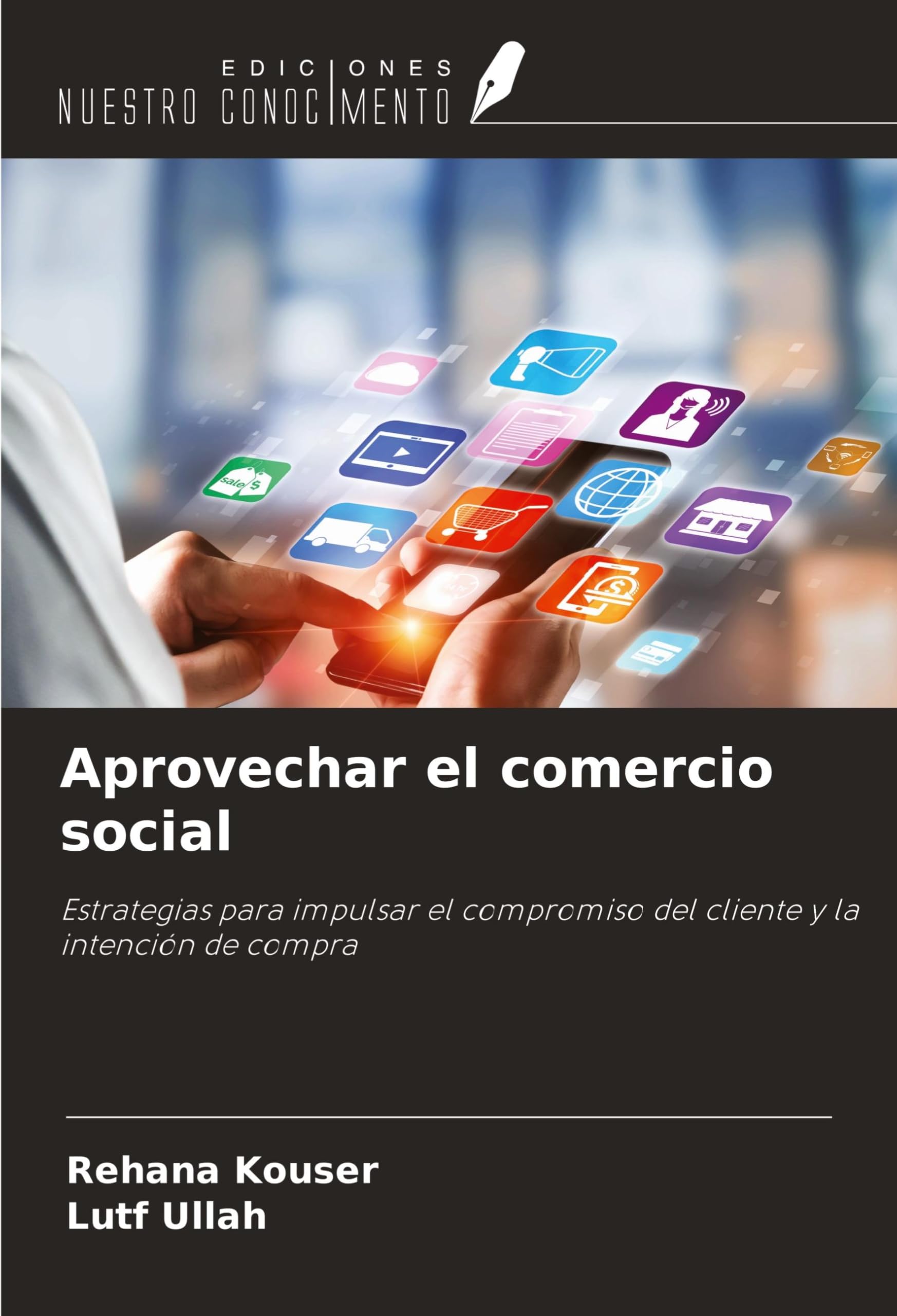 Aprovechar el comercio social: Estrategias para impulsar el compromiso del cliente y la intención de compra book
