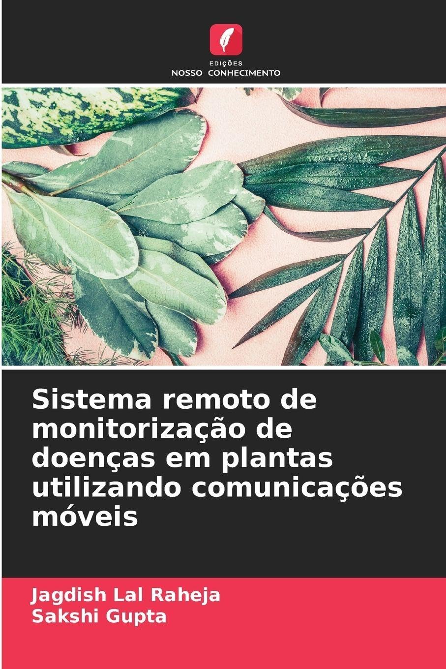Sistema remoto de monitorização de doenças em plantas utilizando comunicações móveis Computer Science