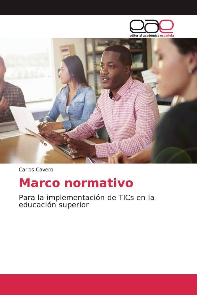 Marco normativo: Para la implementación de TICs en la educación superior Law