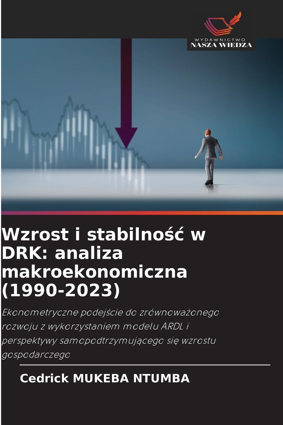 Wzrost i stabilno¿¿ w DRK: analiza makroekonomiczna (1990-2023) Law