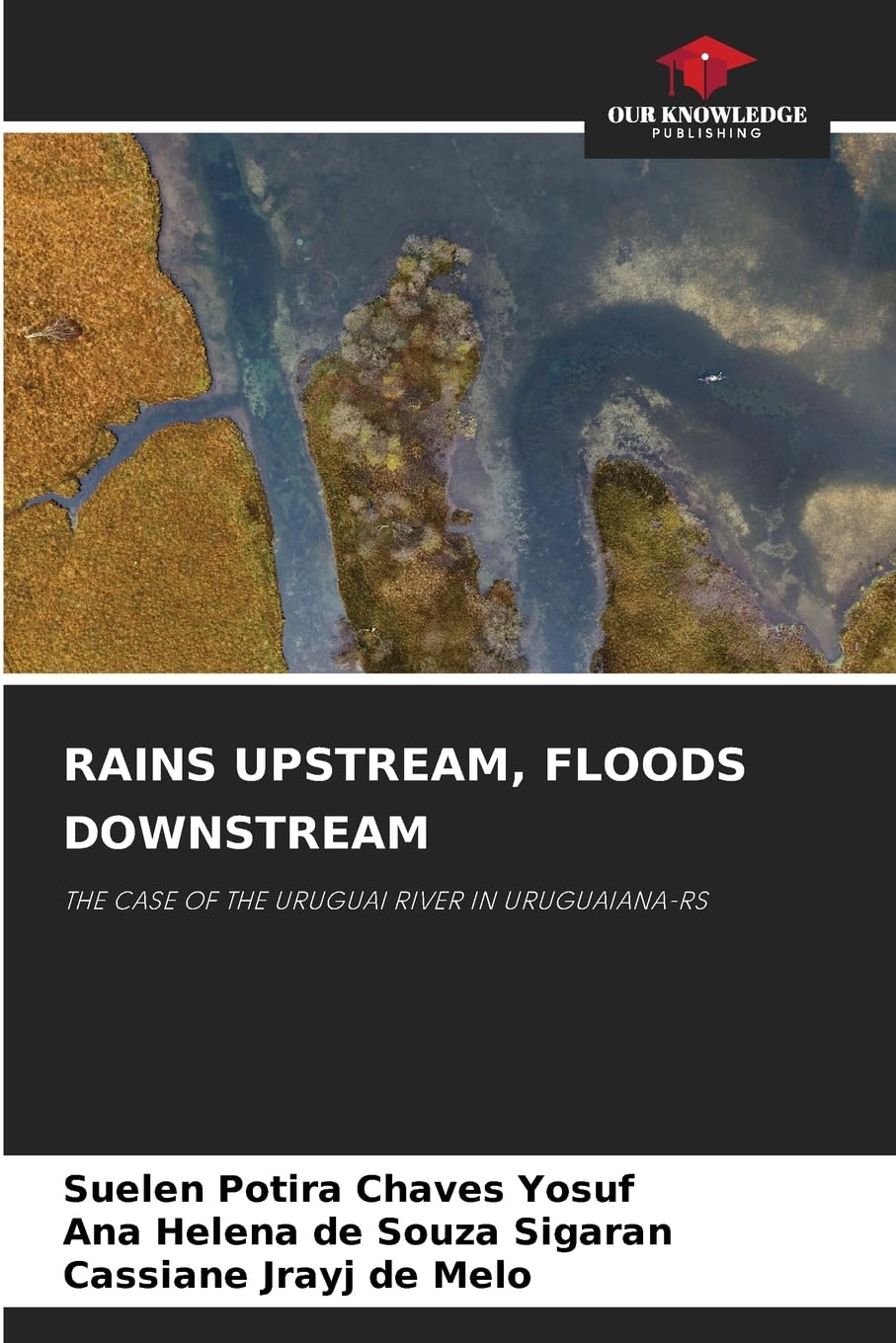 RAINS UPSTREAM, FLOODS DOWNSTREAM Business & Technology