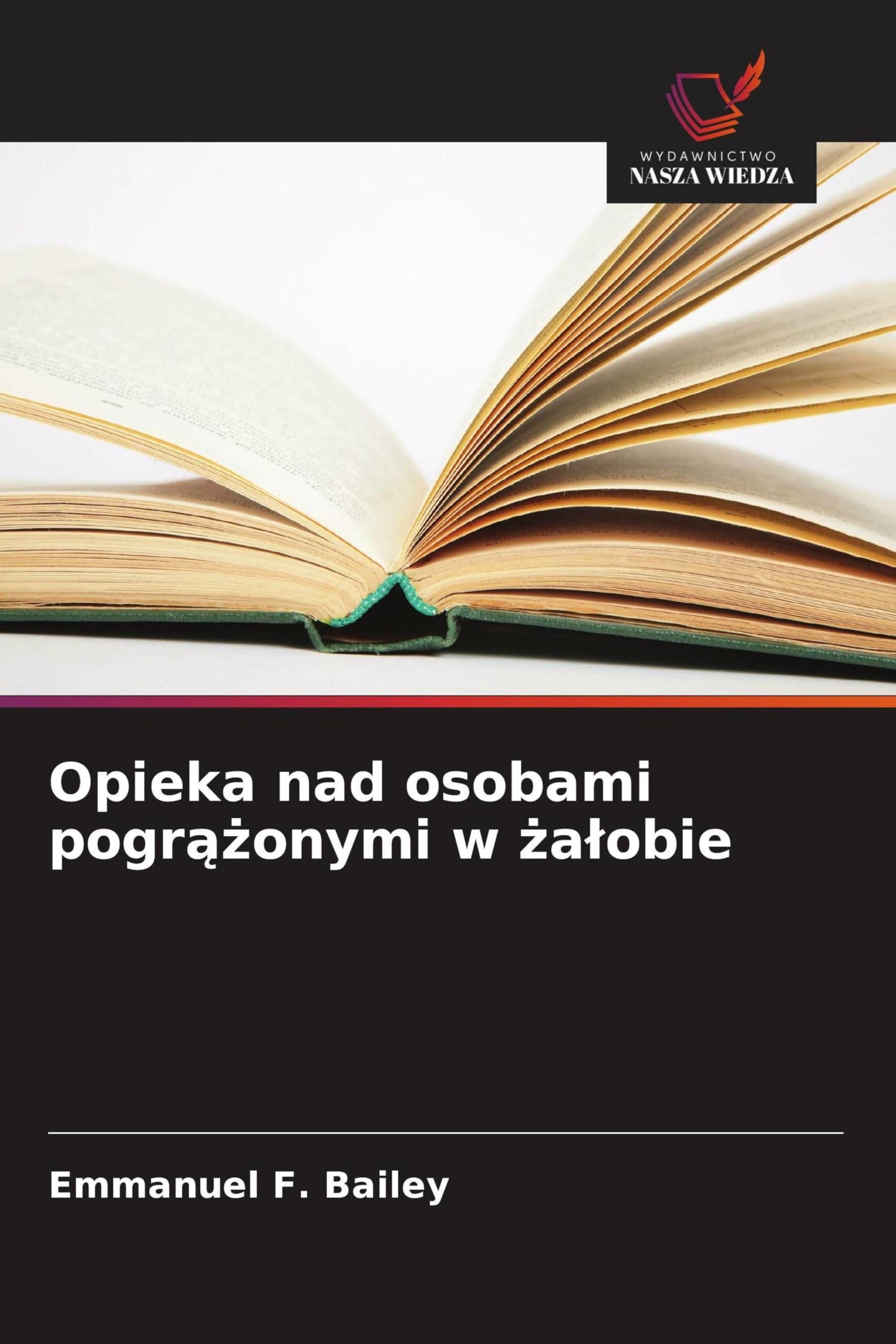 Opieka nad osobami pogr¿¿onymi w ¿a¿obie Religion & Esotericism