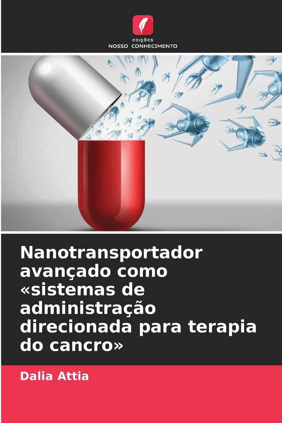 Nanotransportador avançado como 'sistemas de administração direcionada para terapia do cancro' Medicine
