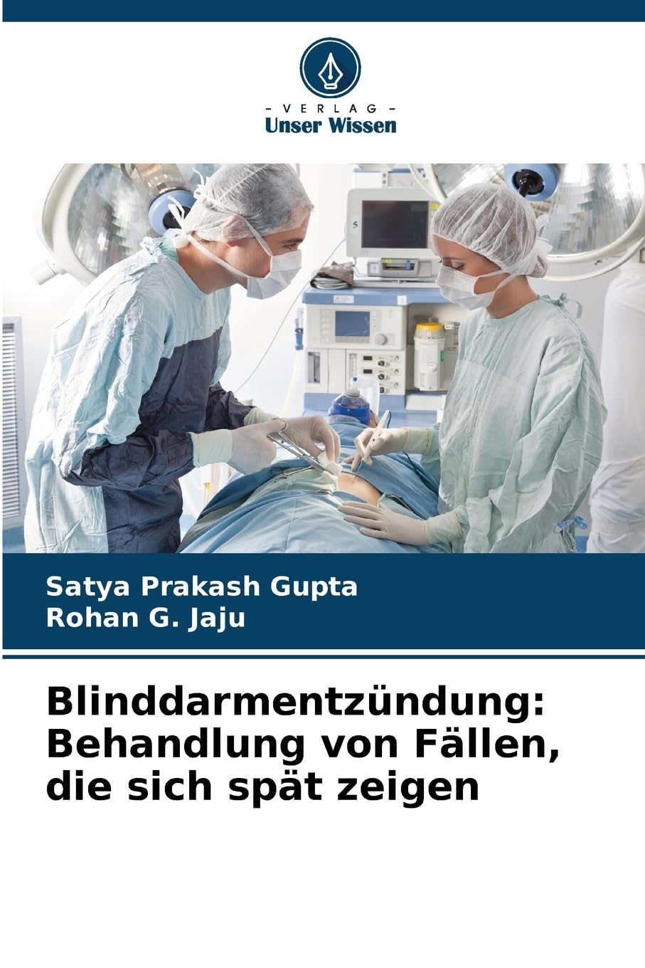 Blinddarmentzündung: Behandlung von Fällen, die sich spät zeigen Medicine