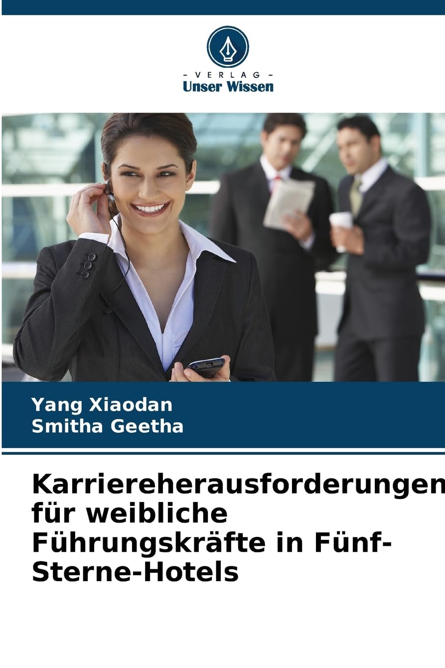 Karriereherausforderungen für weibliche Führungskräfte in Fünf-Sterne-Hotels Business, Finance & Career