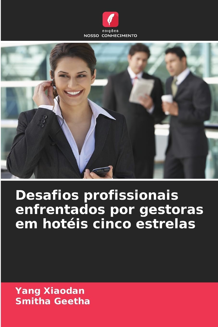Desafios profissionais enfrentados por gestoras em hotéis cinco estrelas Business, Finance & Career