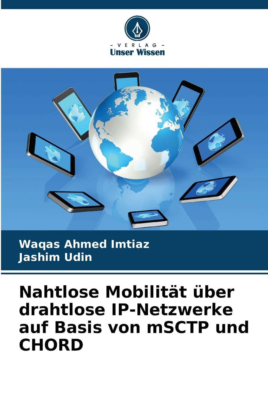 Nahtlose Mobilität über drahtlose IP-Netzwerke auf Basis von mSCTP und CHORD Computer Science