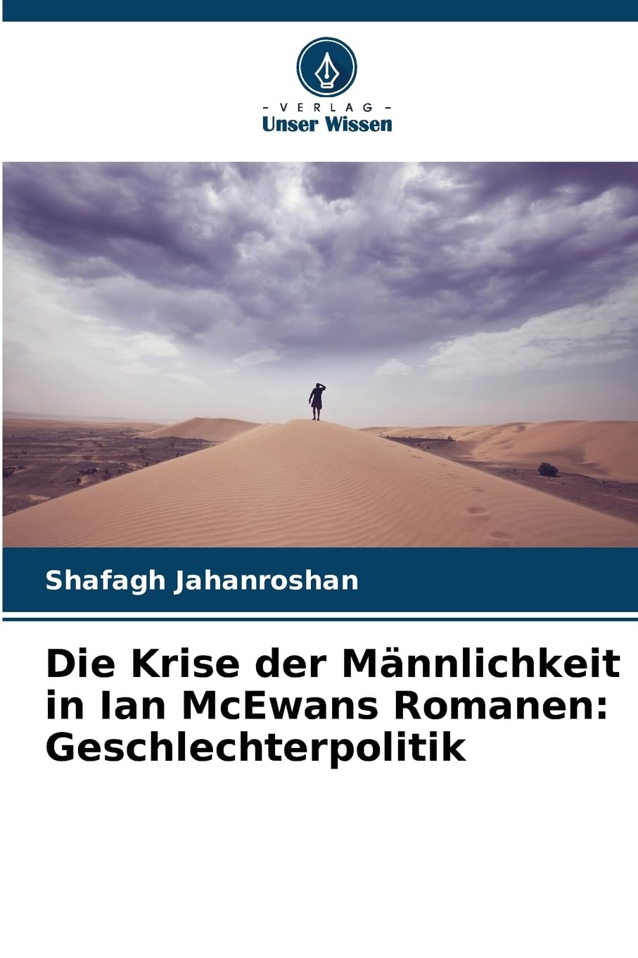 Die Krise der Männlichkeit in Ian McEwans Romanen: Geschlechterpolitik Social Sciences
