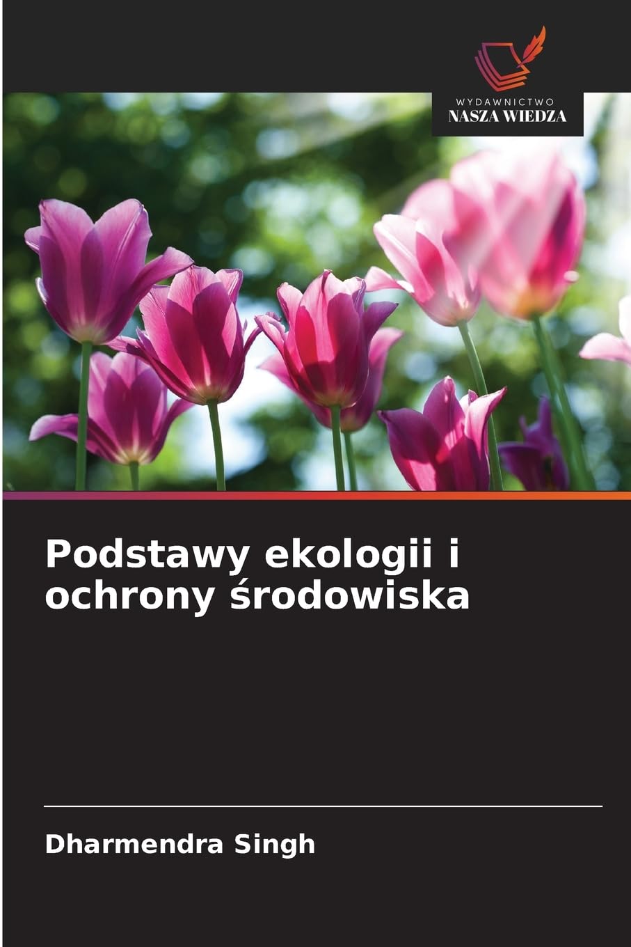 Podstawy ekologii i ochrony ¿rodowiska Natural Sciences