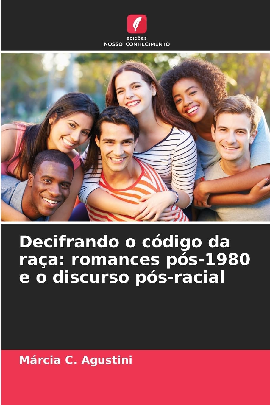 Decifrando o código da raça: romances pós-1980 e o discurso pós-racial Books
