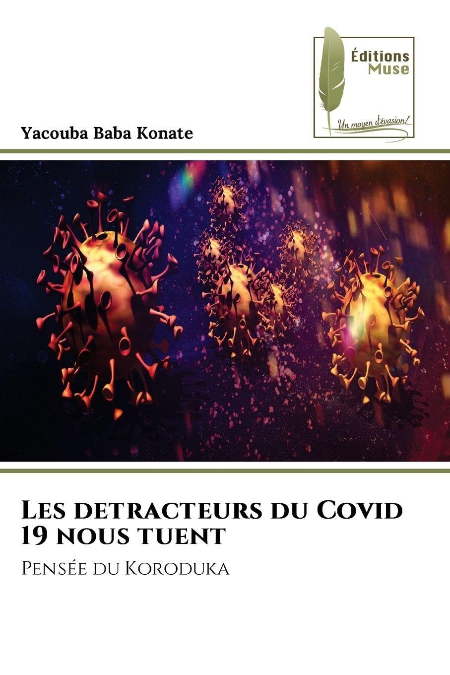 Les detracteurs du Covid 19 nous tuent Fiction
